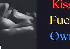 Audio: Kiss me, fuck me, own me. Girl desperately need a domination of a man.